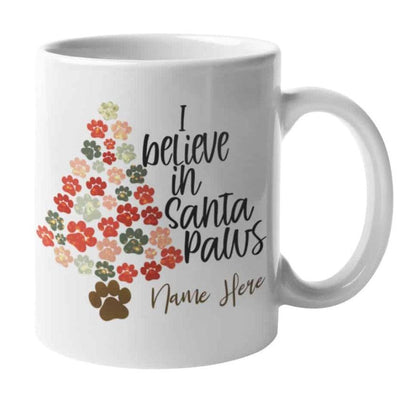 Personalized Mug I believe in Santa Paws - Life for Pawz